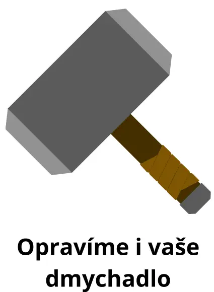 Opravime i vase dmychalo